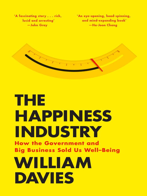 Title details for The Happiness Industry by William Davies - Wait list
